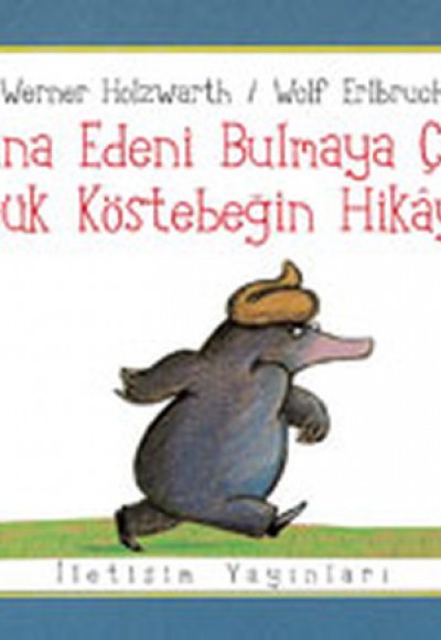 Kafasına Edeni Bulmaya Çalışan Küçük Köstebeğin Hikayesi Kafasına Edeni Bulmaya Çalışan Küçük Köstebeğin Hikayesi