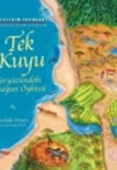 Tek Kuyu Yeryüzündeki Suyun Öyküsü Tek Kuyu Yeryüzündeki Suyun Öyküsü
