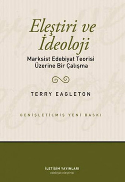 Eleştiri ve İdeoloji Marksist Edebiyat Teorisi Üzerine Bir Çalışma Eleştiri ve İdeoloji Marksist Edebiyat Teorisi Üzerine Bir Çalışma