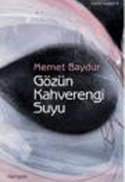 Gözün Kahverengi Suyu Gözün Kahverengi Suyu