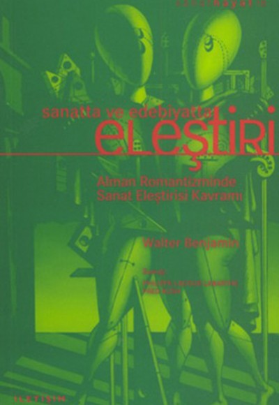 Sanatta ve Edebiyatta Eleştiri Alman Romantizminde Sanat Eleştirisi Kavramı Sanatta ve Edebiyatta Eleştiri Alman Romantizminde Sanat Eleştirisi Kavramı