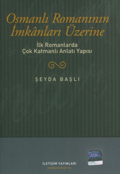 Osmanlı Romanının İmkanları Üzerine İlk Romanlarda Çok Katmanlı Anlatı Yapısı Osmanlı Romanının İmkanları Üzerine İlk Romanlarda Çok Katmanlı Anlatı Yapısı