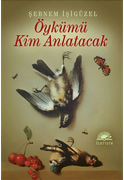 Öykümü Kim Anlatacak Öykümü Kim Anlatacak