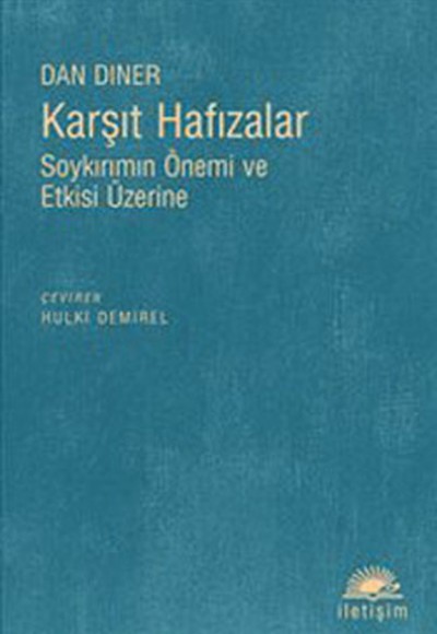 Karşıt Hafızalar Soykırımın Önemi ve Etkisi Üzerine Karşıt Hafızalar Soykırımın Önemi ve Etkisi Üzerine