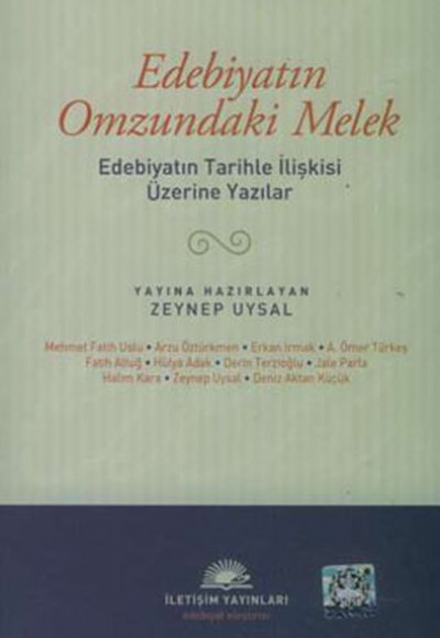 Edebiyatın Omzundaki Melek Edebiyatın Tarihle İlişkisi Üzerine Yazılar Edebiyatın Omzundaki Melek Edebiyatın Tarihle İlişkisi Üzerine Yazılar