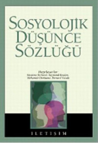 Sosyolojik Düşünce Sözlüğü Sosyolojik Düşünce Sözlüğü