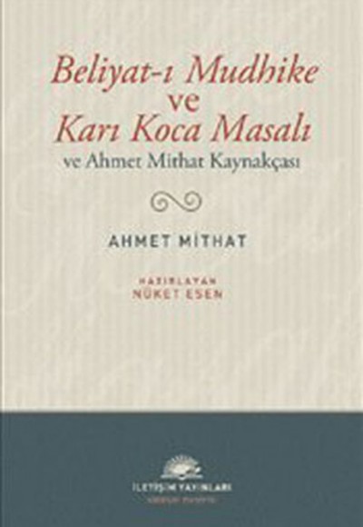 Beliyat-ı Mudhike ve Karı Koca Masalı ve Ahmet Mithat Kaynakçası Beliyat-ı Mudhike ve Karı Koca Masalı ve Ahmet Mithat Kaynakçası