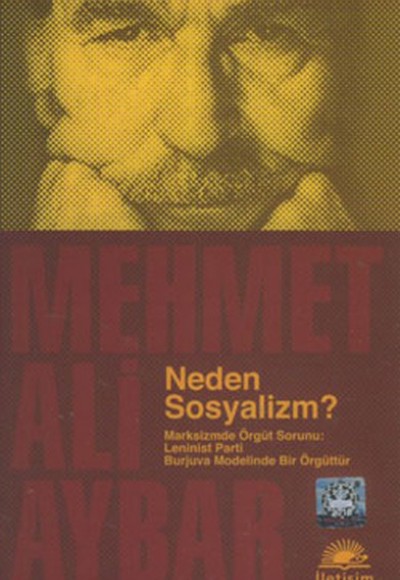 Neden Sosyalizm? Marksizmde Örgüt Sorunu: Leninist Parti Burjuva Modelinde Bir Örgüttür Neden Sosyalizm? Marksizmde Örgüt Sorunu: Leninist Parti Burjuva Modelinde Bir Örgüttür