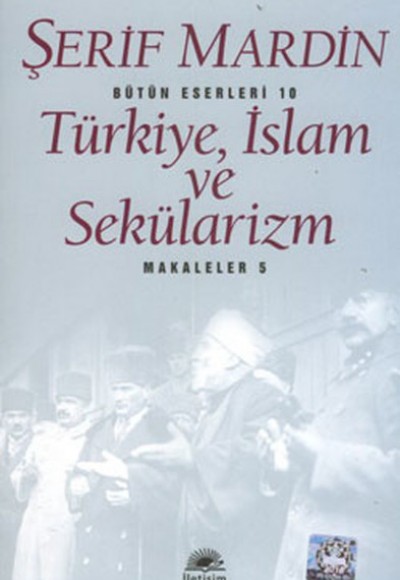 Türkiye, İslam ve Sekülarizm: Makaleler 5 Türkiye, İslam ve Sekülarizm: Makaleler 5