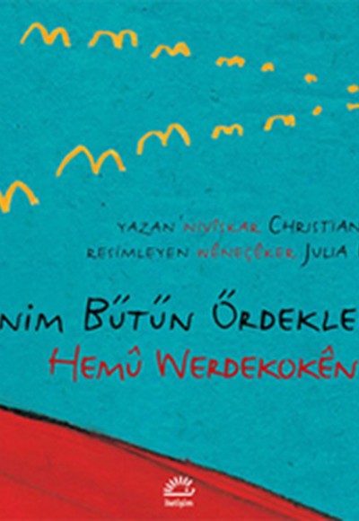 Benim Bütün Ördeklerim / Hemu Werdekoken Wi Benim Bütün Ördeklerim / Hemu Werdekoken Wi