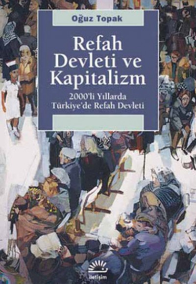 Refah Devleti ve Kapitalizm 200'li Yıllarda Türkiye'de Refah Devleti Refah Devleti ve Kapitalizm 200'li Yıllarda Türkiye'de Refah Devleti