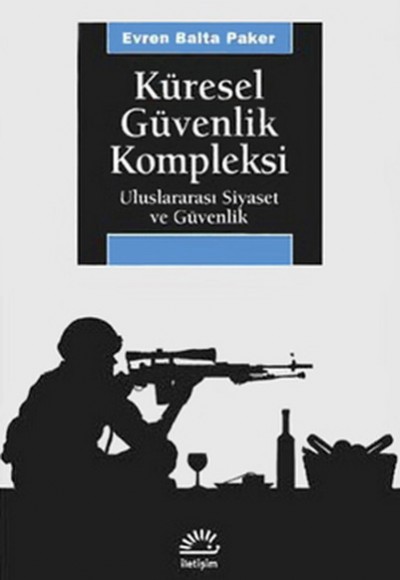 Küresel Güvenlik Kompleksi Uluslararası Siyaset ve Güvenlik Küresel Güvenlik Kompleksi Uluslararası Siyaset ve Güvenlik