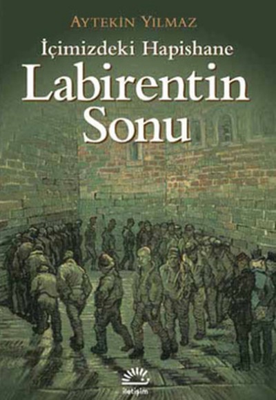 İçimizdeki Hapishane Labirentin Sonu İçimizdeki Hapishane Labirentin Sonu
