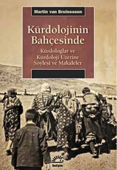 Kürdolojinin Bahçesinde Kürdologlar ve Kürdoloji Üzerine Söyleşi ve Makaleler Kürdolojinin Bahçesinde Kürdologlar ve Kürdoloji Üzerine Söyleşi ve Makaleler
