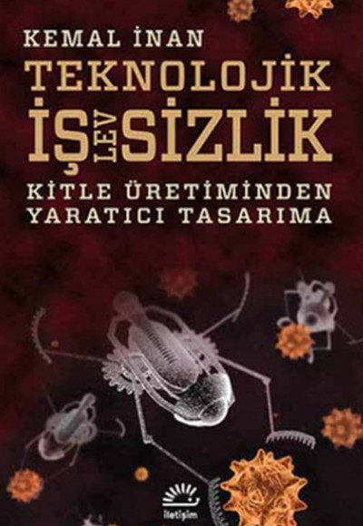 Teknolojik İşlevsizlik Kitle Üretiminden Yaratıcı Tasarıma Teknolojik İşlevsizlik Kitle Üretiminden Yaratıcı Tasarıma