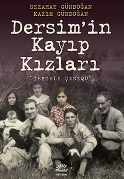 Dersim'in Kayıp Kızları Tertele Çenequ Dersim'in Kayıp Kızları Tertele Çenequ