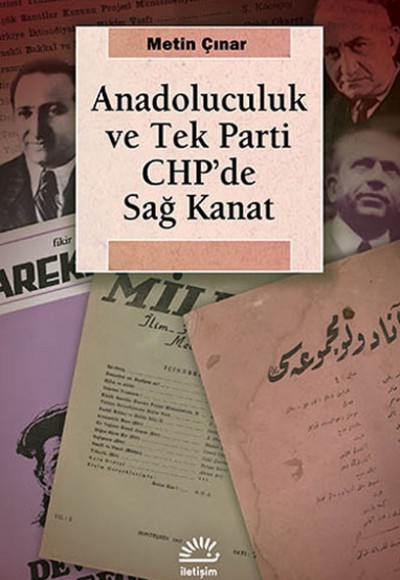 Anadoluculuk ve Tek Parti CHP'de Sağ Kanat Anadoluculuk ve Tek Parti CHP'de Sağ Kanat