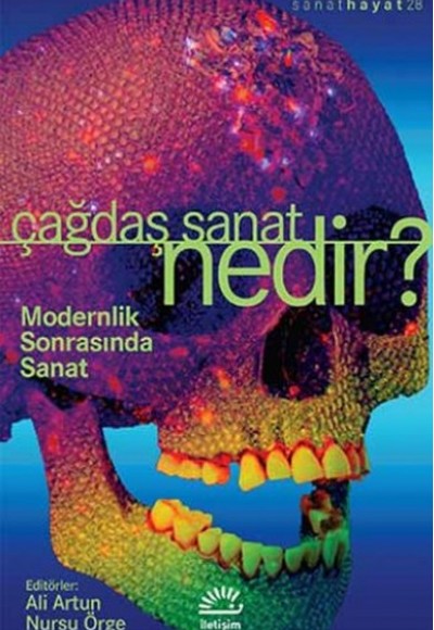 Çağdaş Sanat Nedir? / Modernlik Sonrasında Sanat Çağdaş Sanat Nedir? / Modernlik Sonrasında Sanat
