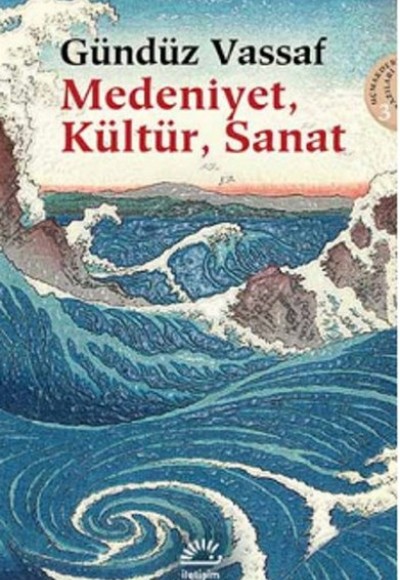 Medeniyet, Kültür, Sanat Uçmakdere Yazıları 3 Medeniyet, Kültür, Sanat Uçmakdere Yazıları 3