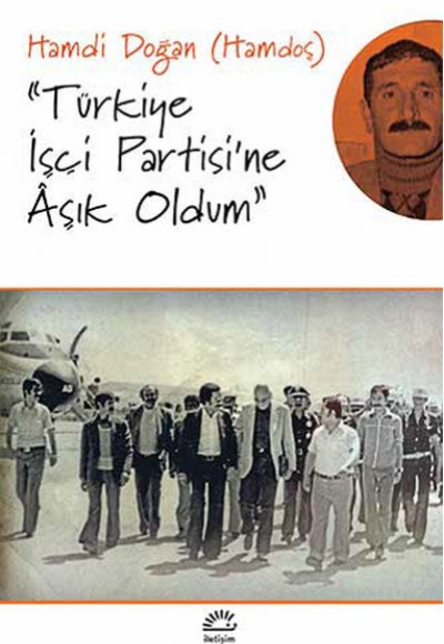 Türkiye İşçi Partisi'ne Aşık Oldum Türkiye İşçi Partisi'ne Aşık Oldum