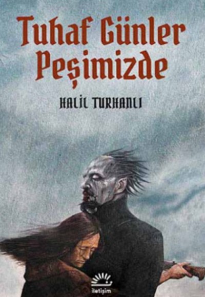 Tuhaf Günler Peşimizde Tuhaf Günler Peşimizde
