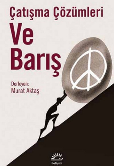 Çatışma Çözümleri ve Barış Çatışma Çözümleri ve Barış