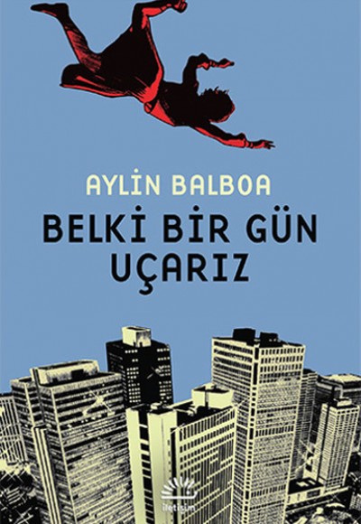Belki Bir Gün Uçarız Belki Bir Gün Uçarız