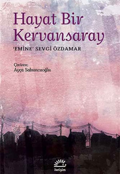 Hayat Bir Kervansaray Hayat Bir Kervansaray