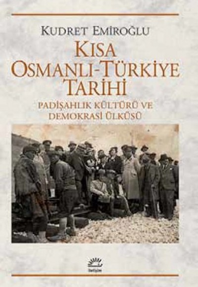 Kısa Osmanlı-Türkiye Tarihi Padişahlık Kültürü ve Demokrasi Ülküsü Kısa Osmanlı-Türkiye Tarihi Padişahlık Kültürü ve Demokrasi Ülküsü