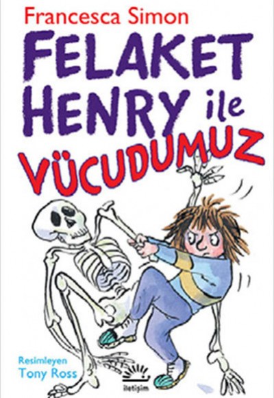 Felaket Henry ile Vücudumuz Felaket Henry ile Vücudumuz