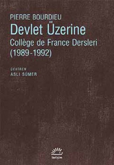 Devlet Üzerine College de France Dersleri (1989-1992) Devlet Üzerine College de France Dersleri (1989-1992)