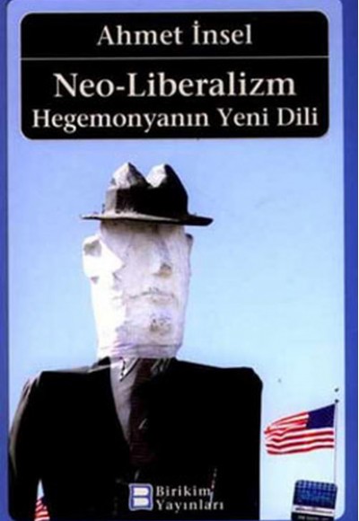 Neo-Liberalizm Hegemonyanın Yeni Dili Neo-Liberalizm Hegemonyanın Yeni Dili