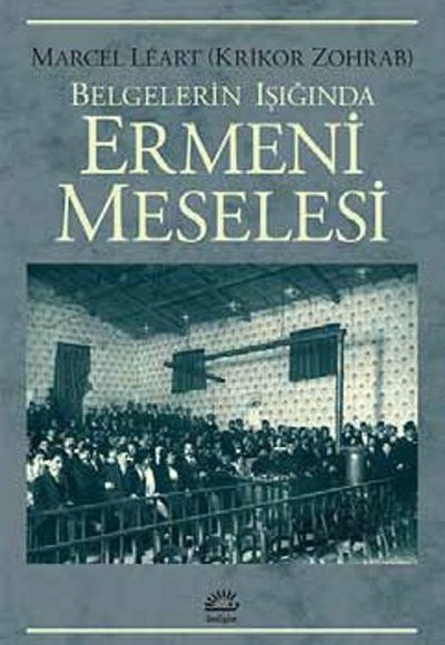Belgelerin Işığında Ermeni Meselesi Belgelerin Işığında Ermeni Meselesi