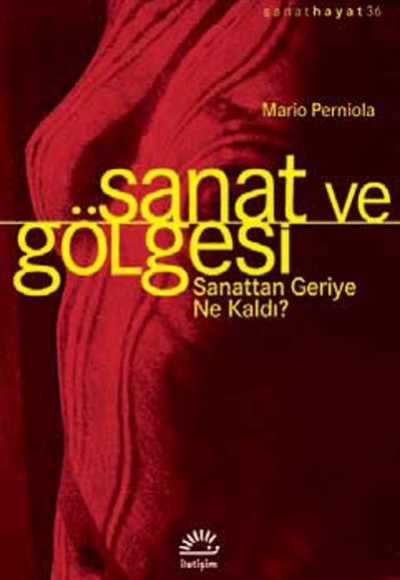 Sanat ve Gölgesi Sanattan Geriye Ne Kaldı? Sanat ve Gölgesi Sanattan Geriye Ne Kaldı?