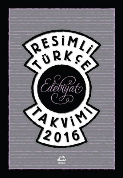 Resimli Türkçe Edebiyat Takvimi 2016 Resimli Türkçe Edebiyat Takvimi 2016