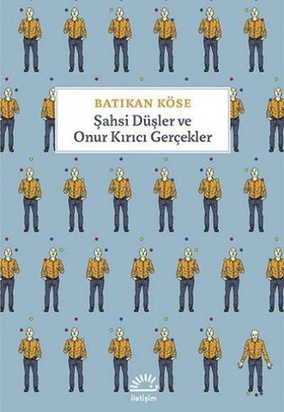 Şahsi Düşler ve Onur Kırıcı Gerçekler Şahsi Düşler ve Onur Kırıcı Gerçekler