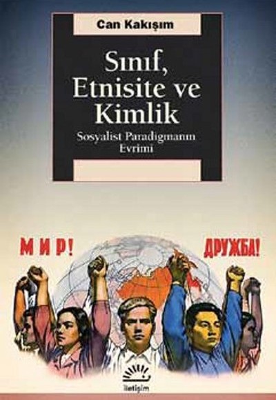 Sınıf, Etnisite ve Kimlik Sosyalist Paradigmanın Evrimi Sınıf, Etnisite ve Kimlik Sosyalist Paradigmanın Evrimi