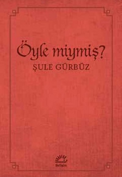 Öyle miymiş? Öyle miymiş?