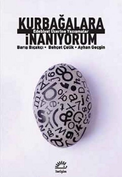 Kurbağalara İnanıyorum Edebiyat Üzerine Yazışmalar Kurbağalara İnanıyorum Edebiyat Üzerine Yazışmalar