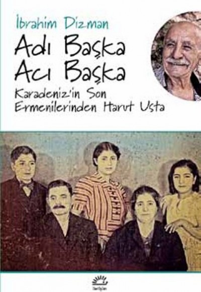 Adı Başka Acı Başka Karadeniz’in Son Ermenilerinden Harut Usta Adı Başka Acı Başka Karadeniz’in Son Ermenilerinden Harut Usta