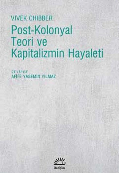 Post-Kolonyal Teori ve Kapitalizmin Hayaleti Post-Kolonyal Teori ve Kapitalizmin Hayaleti