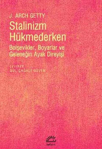 Stalinizm Hükmederken Bolşevikler, Boyarlar ve Geleneğin Ayak Direyişi Stalinizm Hükmederken Bolşevikler, Boyarlar ve Geleneğin Ayak Direyişi