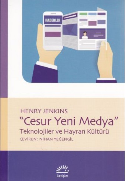 Cesur Yeni Medya - Teknolojiler ve Hayran Kültürü Cesur Yeni Medya - Teknolojiler ve Hayran Kültürü