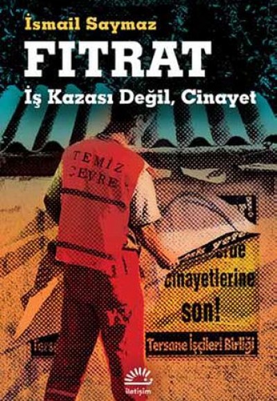 Fıtrat - İş Kazası Değil, Cinayet Fıtrat - İş Kazası Değil, Cinayet