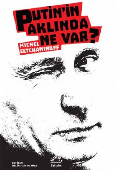 Putin'in Aklında Ne Var? Putin'in Aklında Ne Var?