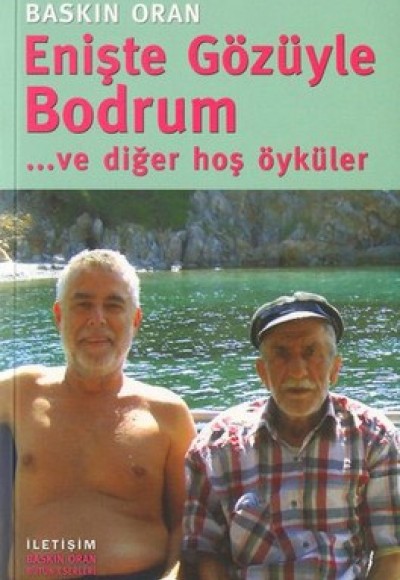 Enişte Gözüyle Bodrum ve Diğer Hoş Öyküler Enişte Gözüyle Bodrum ve Diğer Hoş Öyküler