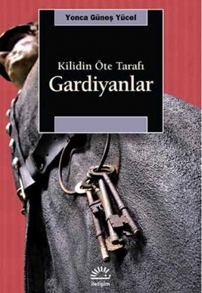 Gardiyanlar: Kilidin Öte Tarafı Gardiyanlar: Kilidin Öte Tarafı