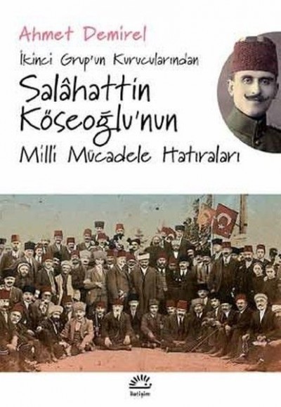 Salahattin Köseoğlu'nun Milli Mücadele Hatıraları Salahattin Köseoğlu'nun Milli Mücadele Hatıraları