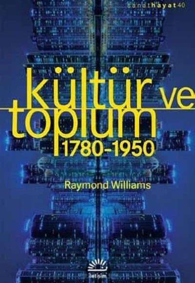 Kültür ve Toplum 1780-1950 Kültür ve Toplum 1780-1950