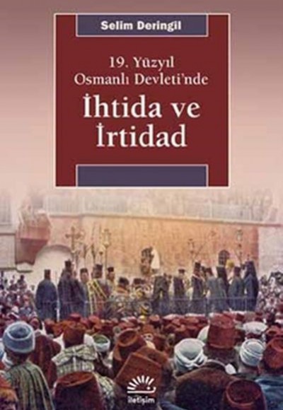 19. Yüzyıl Osmanlı Devleti’nde İhtida ve İrtidad 19. Yüzyıl Osmanlı Devleti’nde İhtida ve İrtidad